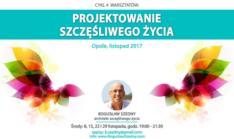 Projektowanie szczęśliwego życia, cykl warsztatów w Opolu, Bogusław Szedny, XII Sugestii, przewodnik do szczęśliwego życia, 